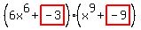 %286x%5E6%2Bhighlight%28-3%29%29%28x%5E9%2Bhighlight%28-9%29%29