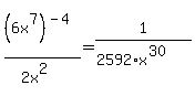 %286x%5E7%29%5E%28-4%29%2F%282x%5E2%29=1%2F%282592%2Ax%5E%2830%29%29