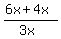 %286x+%2B+4x%29%2F%283x%29