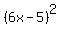 %286x+-+5%29%5E2