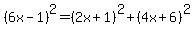 %286x-1%29%5E2=%282x%2B1%29%5E2%2B%284x%2B6%29%5E2
