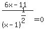 %286x-11%29%2F%28x-1%29%5E%281%2F2%29=0