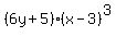 %286y%2B5%29%28x-3%29%5E3%29