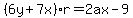 %286y%2B7x%29r=2ax-9