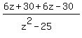 %286z%2B30%2B6z-30%29%2F%28z%5E2-25%29