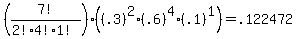 %287%21%2F%282%214%211%21%29%29%2A%28%28.3%29%5E2%2A%28.6%29%5E4%2A%28.1%29%5E1%29=.122472
