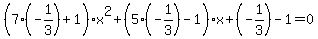 %287%28-1%2F3%29%2B1%29x%5E2%2B%285%28-1%2F3%29-1%29x%2B%28-1%2F3%29-1=0