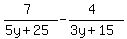 %287%29%2F%285y%2B25%29-%284%29%2F%283y%2B15%29