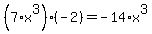 %287%2Ax%5E3%29%2A%28-2%29=-14%2Ax%5E3