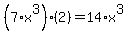 %287%2Ax%5E3%29%2A%282%29=14%2Ax%5E3