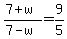 %287%2Bw%29%2F%287-w%29=9%2F5