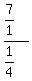 %287%2F1%29%2F%28+1%2F4%29