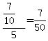 %287%2F10%29%2F5+=+7%2F50%29