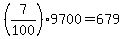 %287%2F100%299700+=+679