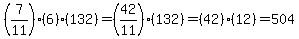 %287%2F11%29%286%29%28132%29+=+%2842%2F11%29%28132%29+=+%2842%29%2812%29+=+504