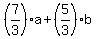 %287%2F3%29a+%2B+%285%2F3%29b