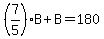 %287%2F5%29B%2BB=180