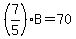 %287%2F5%29B=70