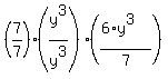 %287%2F7%29%28y%5E3%2Fy%5E3%29%28%286%2Ay%5E3%29%2F7%29
