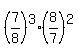 %287%2F8%29%5E3%2A%288%2F7%29%5E2