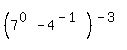 %287%5E%280%29+-+4%5E%28-1%29%29%5E%28-3%29