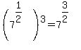 %287%5E%281%2F2%29%29%5E3=7%5E%283%2F2%29