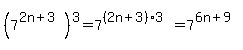 %287%5E%282n%2B3%29%29%5E3+=+7%5E%28%282n%2B3%29%2A3%29+=+7%5E%286n+%2B+9%29