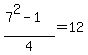 %287%5E2-1%29%2F4=12