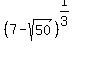 %287+-+sqrt%2850%29%29%5E%281%2F3%29