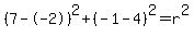 %287--2%29%5E2%2B%28-1-4%29%5E2=r%5E2