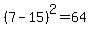 %287-15%29%5E2=64