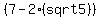 %287-2%2A%28sqrt5%29%29