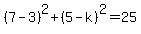 %287-3%29%5E2%2B%285-k%29%5E2=25