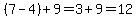 %287-4%29%2B9=3%2B9=12