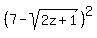 %287-sqrt%282z%2B1%29%29%5E2