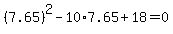 %287.65%29%5E2+-+10%2A7.65+%2B18+=+0