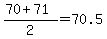 %2870%2B71%29%2F2=70.5