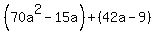 %2870a%5E2-15a%29%2B%2842a-9%29