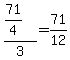 %2871%2F4%29%2F3+=+71%2F12+