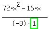 %2872%2Ax%5E2-16%2Ax%29%2F-8%2Fhighlight_green%28+1+%29