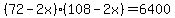 %2872-2x%29%28108-2x%29=6400