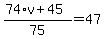 %2874%2Av%2B45%29%2F75=47