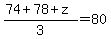 %2874%2B78%2Bz%29%2F3=80