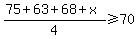 %2875%2B63%2B68%2Bx%29%2F4%3E=70