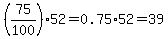 %2875%2F100%2952=0.75%2A52=39