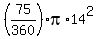 %2875%2F360%29+%2A+pi+%2A+14%5E2