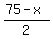 %2875-x%29%2F2