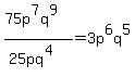 %2875p%5E7q%5E9%29%2F%2825pq%5E4%29=3p%5E6q%5E5
