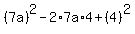 %287a%29%5E2-2%2A7a%2A4%2B%284%29%5E2