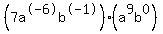 %287a%5E-6b%5E-1%29%28a%5E9b%5E0%29